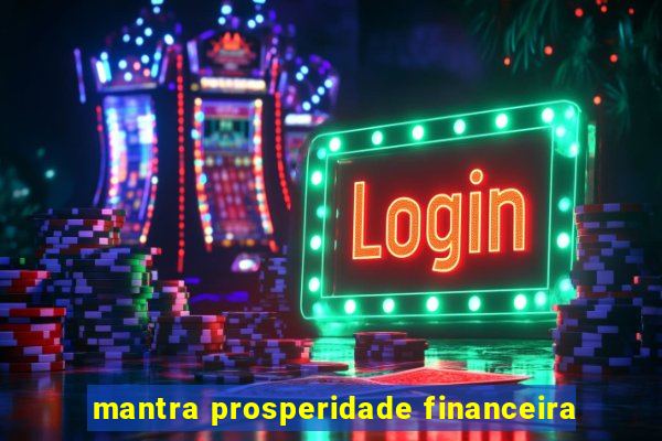 mantra prosperidade financeira